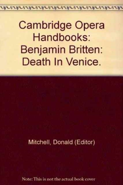 Benjamin Britten: Death in Venice, Hardback Book