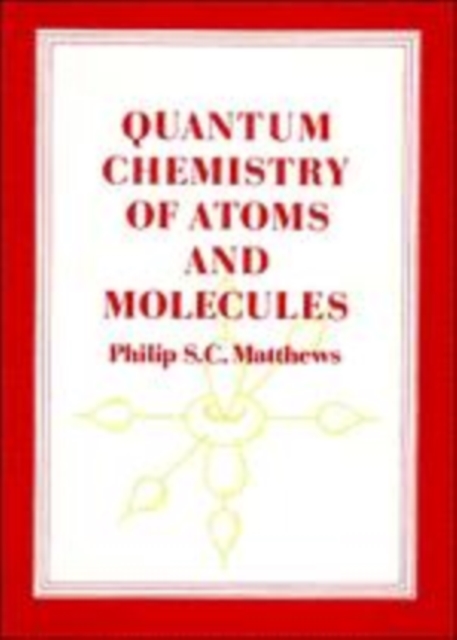 Quantum Chemistry of Atoms and Molecules, Paperback / softback Book