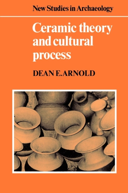 Ceramic Theory and Cultural Process, Paperback / softback Book