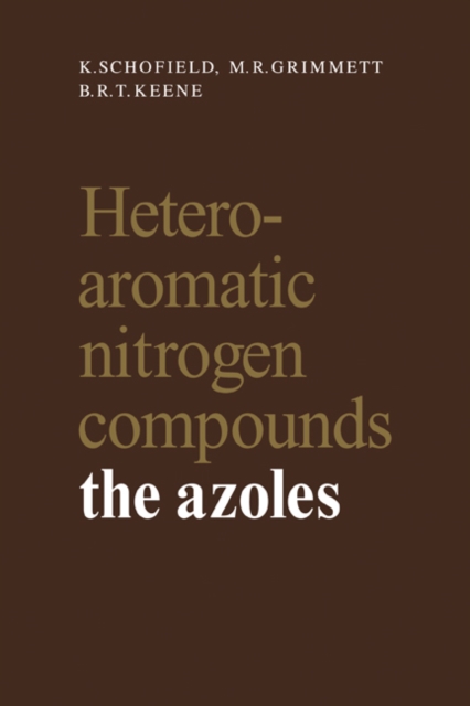 Heteroaromatic Nitrogen Compounds : The Azoles, Paperback / softback Book