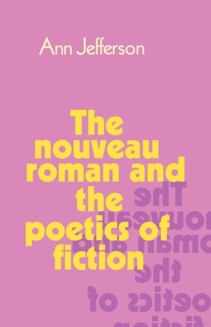 The Nouveau Roman and the Poetics of Fiction, Paperback / softback Book