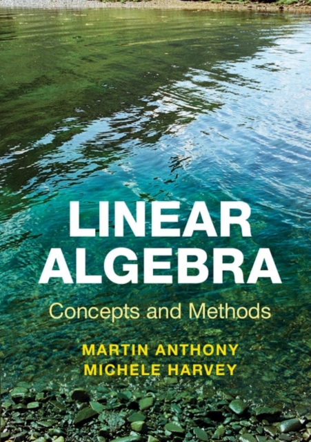 Linear Algebra: Concepts and Methods, Paperback / softback Book