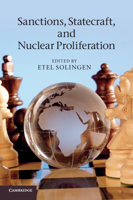 Sanctions, Statecraft, and Nuclear Proliferation, Paperback / softback Book