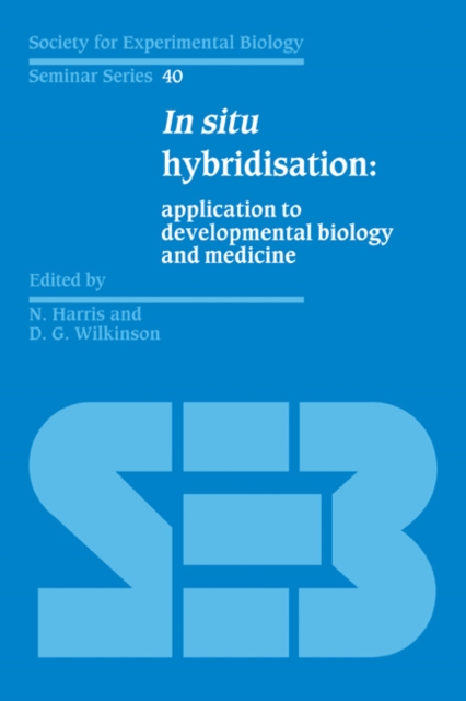 In Situ Hybridisation : Application to Developmental Biology and Medicine, Paperback / softback Book