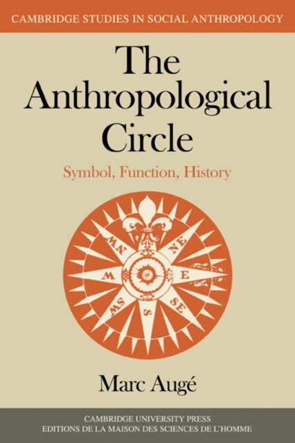 The Anthropological Circle : Symbol, Function, History, Paperback / softback Book