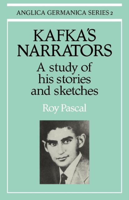 Kafka's Narrators : A Study of His Stories and Sketches, Paperback / softback Book