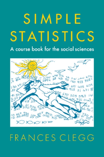 Simple Statistics : A Course Book for the Social Sciences, Paperback / softback Book