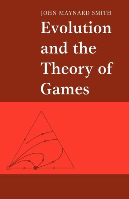 Evolution and the Theory of Games, Paperback / softback Book