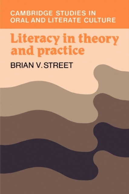 Literacy in Theory and Practice, Paperback / softback Book