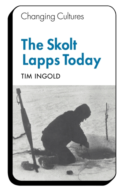 The Skolt Lapps Today, Paperback / softback Book
