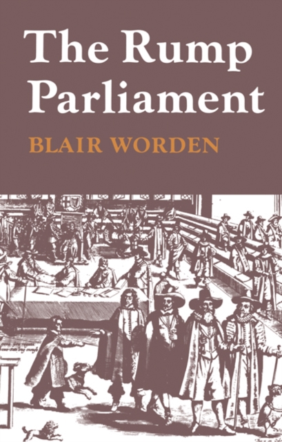 The Rump Parliament 1648-53, Paperback / softback Book