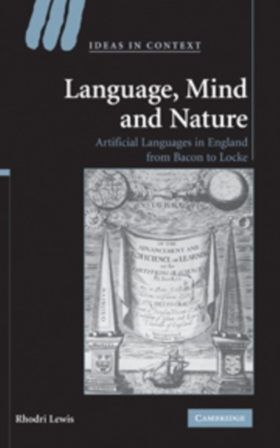 Language, Mind and Nature : Artificial Languages in England from Bacon to Locke, Paperback / softback Book