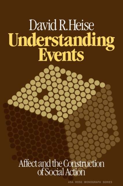 Understanding Events : Affect and the Construction of Social Action, Paperback / softback Book