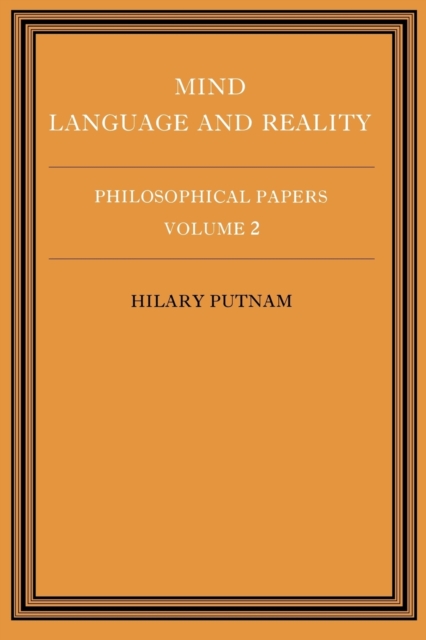 Philosophical Papers: Volume 2, Mind, Language and Reality, Paperback / softback Book