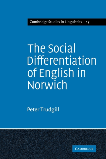 The Social Differentiation of English in Norwich, Paperback / softback Book
