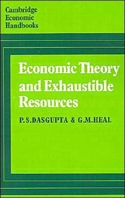 Economic Theory and Exhaustible Resources, Paperback / softback Book