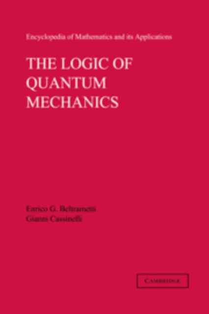The Logic of Quantum Mechanics: Volume 15, Hardback Book