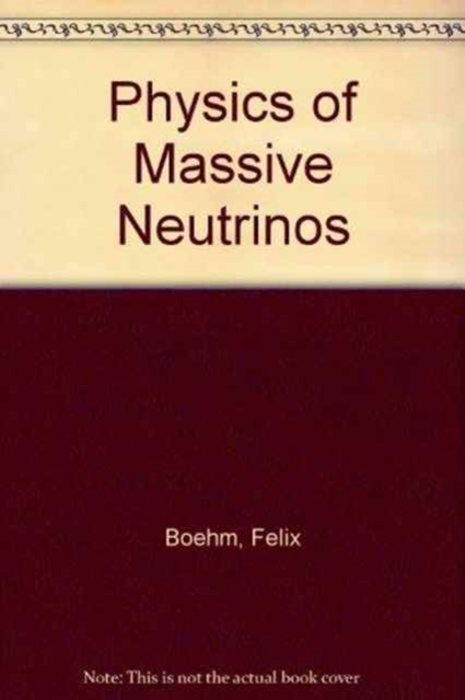 Physics of Massive Neutrinos, Hardback Book
