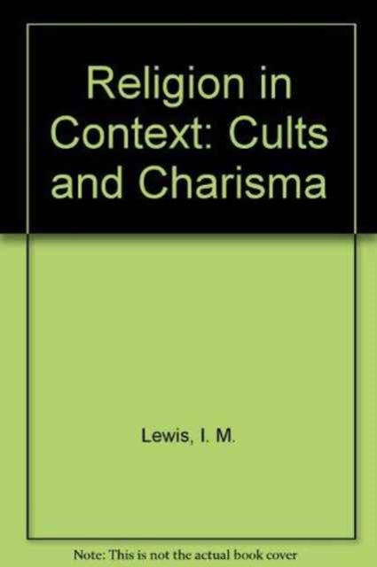 Religion in Context : Cults and Charisma, Hardback Book