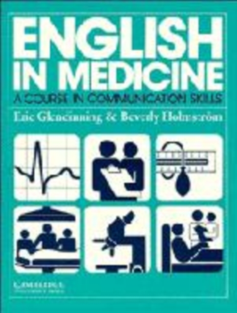 English in Medicine Course book : A Course in Communication Skills, Paperback Book