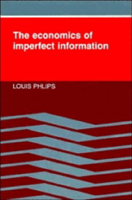 The Economics of Imperfect Information, Paperback / softback Book