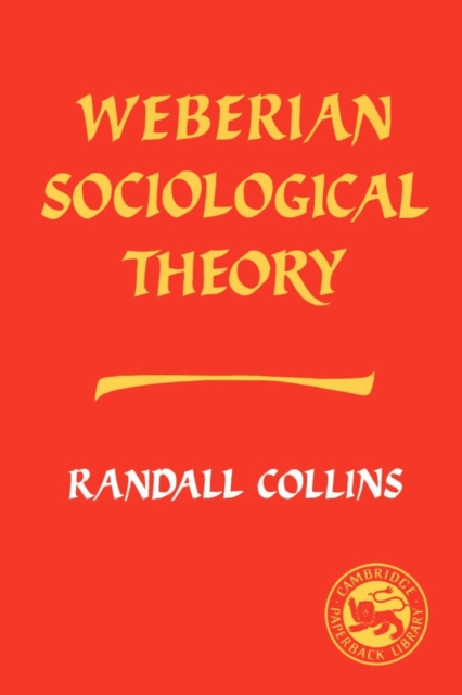 Weberian Sociological Theory, Paperback / softback Book