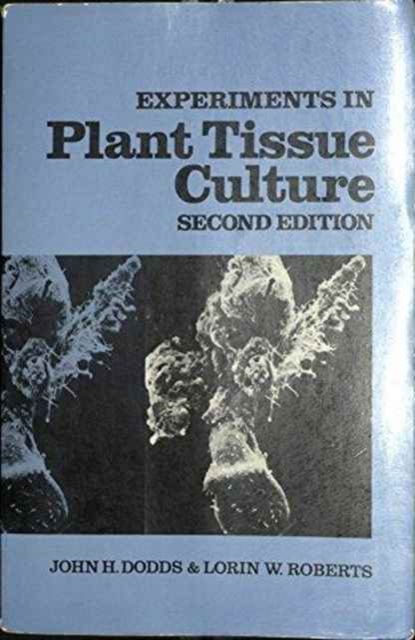 Experiments in Plant Tissue Culture, Paperback Book