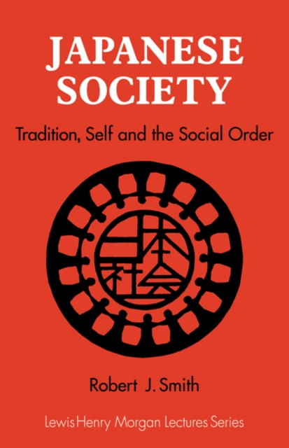 Japanese Society : Tradition, Self, and the Social Order, Paperback / softback Book