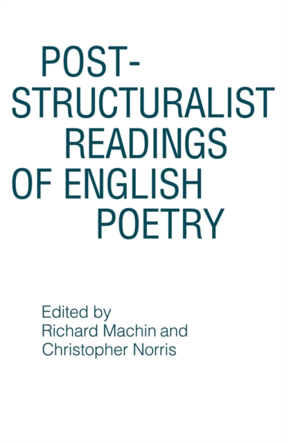 Post-structuralist Readings of English Poetry, Paperback / softback Book