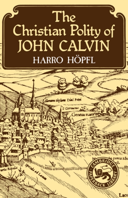 The Christian Polity of John Calvin, Paperback / softback Book
