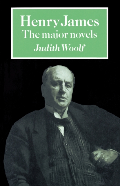 Henry James : The Major Novels, Paperback / softback Book