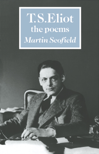 T. S. Eliot: The Poems, Paperback / softback Book