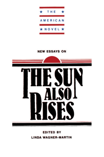 New Essays on The Sun Also Rises, Paperback / softback Book