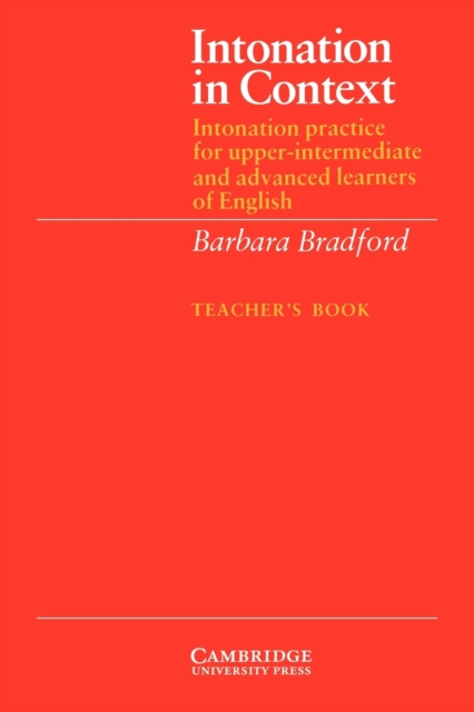 Intonation in Context Teacher's book : Intonation Practice for Upper-intermediate and Advanced Learners of English, Paperback / softback Book