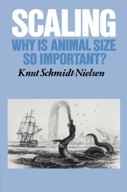 Scaling : Why is Animal Size so Important?, Paperback / softback Book