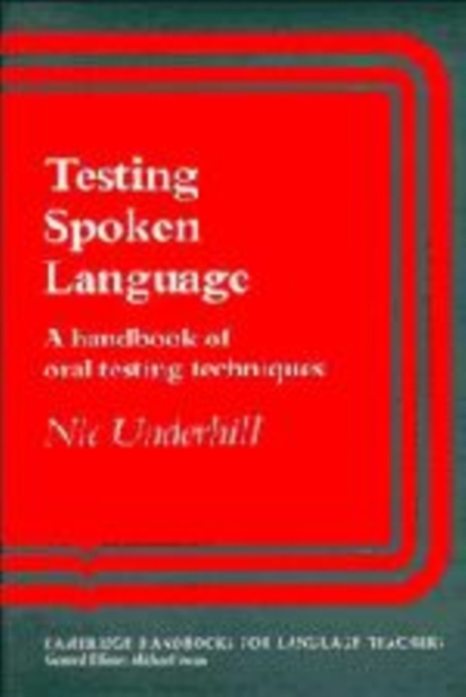Testing Spoken Language : A Handbook of Oral Testing Techniques, Hardback Book