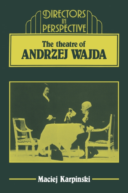 The Theater of Andrzej Wajda, Hardback Book