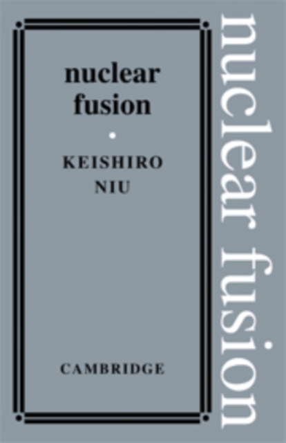 Nuclear Fusion, Hardback Book