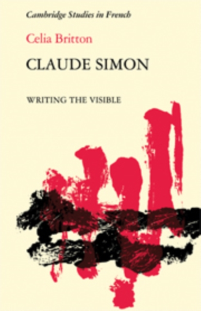 Claude Simon : Writing the Visible, Hardback Book