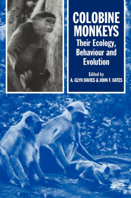 Colobine Monkeys : Their Ecology, Behaviour and Evolution, Hardback Book