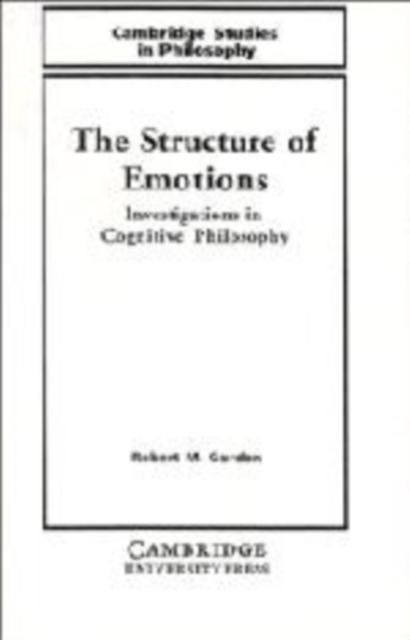 The Structure of Emotions : Investigations in Cognitive Philosophy, Hardback Book