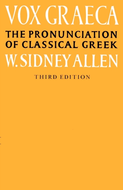 Vox Graeca : The Pronunciation of Classical Greek, Paperback / softback Book