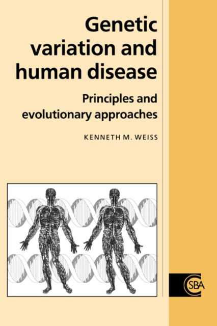 Genetic Variation and Human Disease : Principles and Evolutionary Approaches, Paperback / softback Book