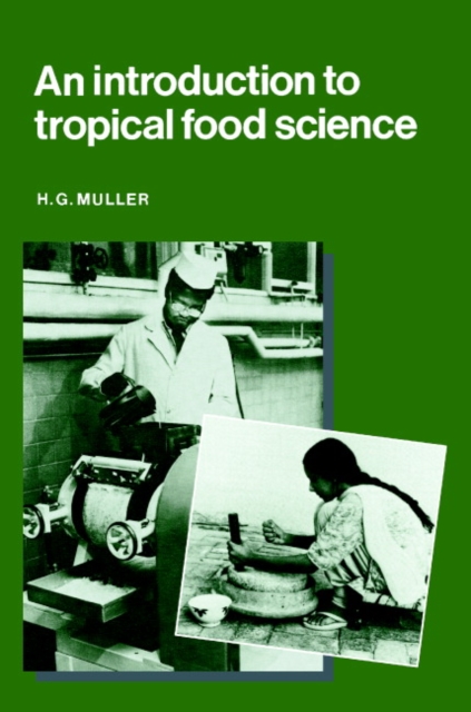 An Introduction to Tropical Food Science, Paperback / softback Book