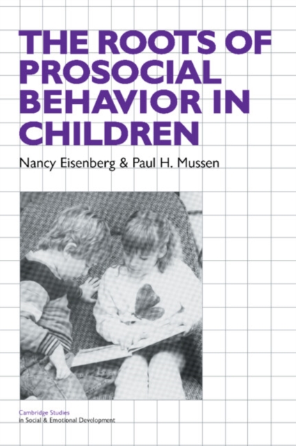 The Roots of Prosocial Behavior in Children, Paperback / softback Book