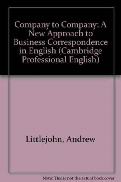 Company to Company : A New Approach to Business Correspondence in English, Paperback Book