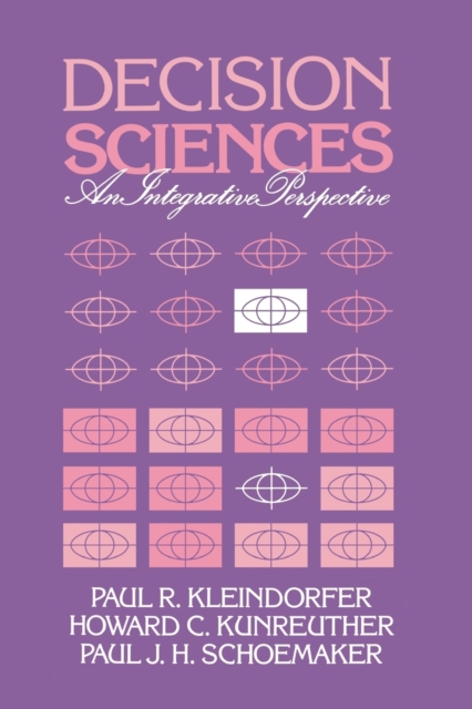 Decision Sciences : An Integrative Perspective, Paperback / softback Book