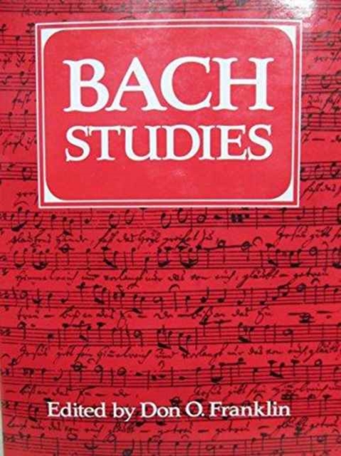 Bach Studies, Hardback Book