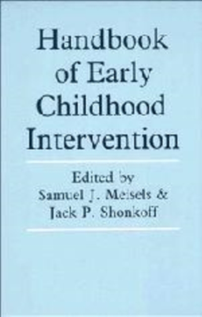 Handbook of Early Childhood Intervention, Hardback Book