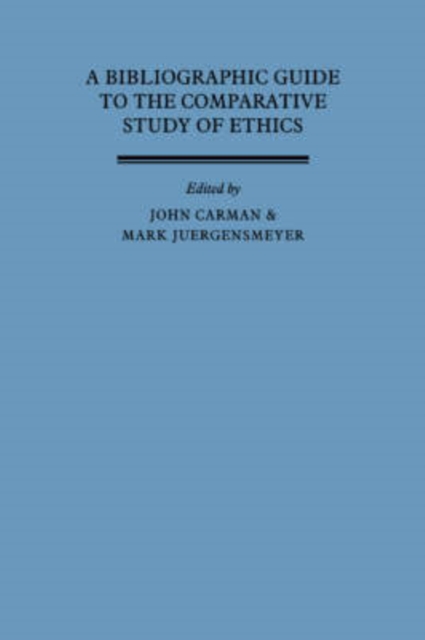 A Bibliographic Guide to the Comparative Study of Ethics, Hardback Book